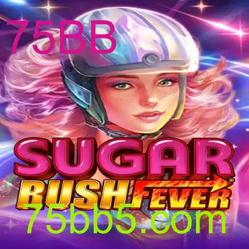 Explorando o Mundo de SugarRushFever e sua Emoção com 75BB